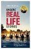 Unsere Real Life Stories: Geschichten und Begegnungen voller Mut, Hoffnung und Glaube