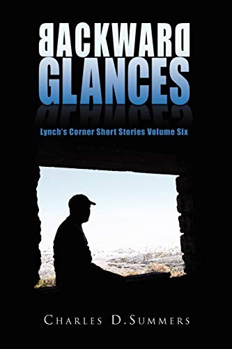 Backward Glances: Lynch's Corner Short Stories Volume Six