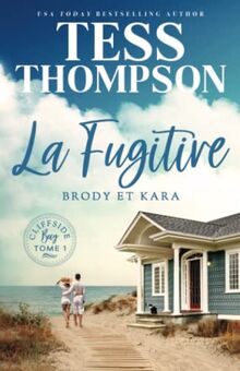 La Fugitive : Brody et Kara (Cliffside Bay French Editions, Band 1)