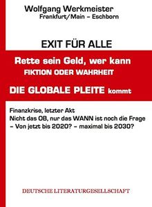 Exit für alle - Rette sein Geld, wer kann Fiktion oder Wahrheit