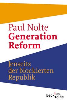 Generation Reform. Jenseits der blockierten Republik.