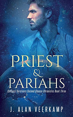 Priest and Pariahs (Centauri Survivors Second Chance Chronicles, Band 3)