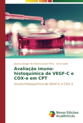 Avaliação imuno-histoquímica de VEGF-C e COX-e em CPT: Imuno-Histoquímica de VEGF-C e COX-2