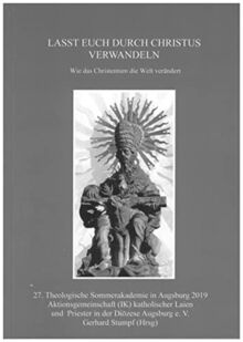Lasst euch durch Christus verwandeln: Wie das Christentum die Welt verändert