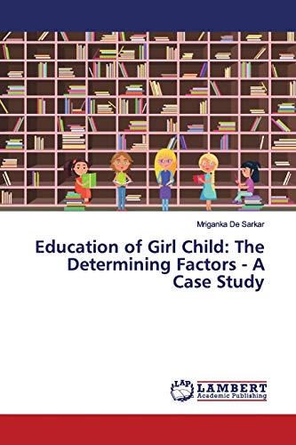 Education of Girl Child: The Determining Factors - A Case Study