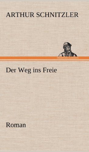 Der Weg ins Freie: Roman