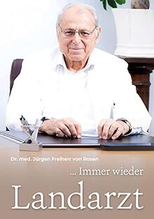 ... Immer wieder Landarzt von Freiherr von Rosen, Jürgen | Buch | Zustand gut