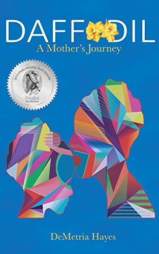 DeMetria Hayes Daffodil, A Mother's Journey