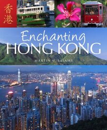 Enchanting Hong Kong (Enchanting Asia, Band 12)