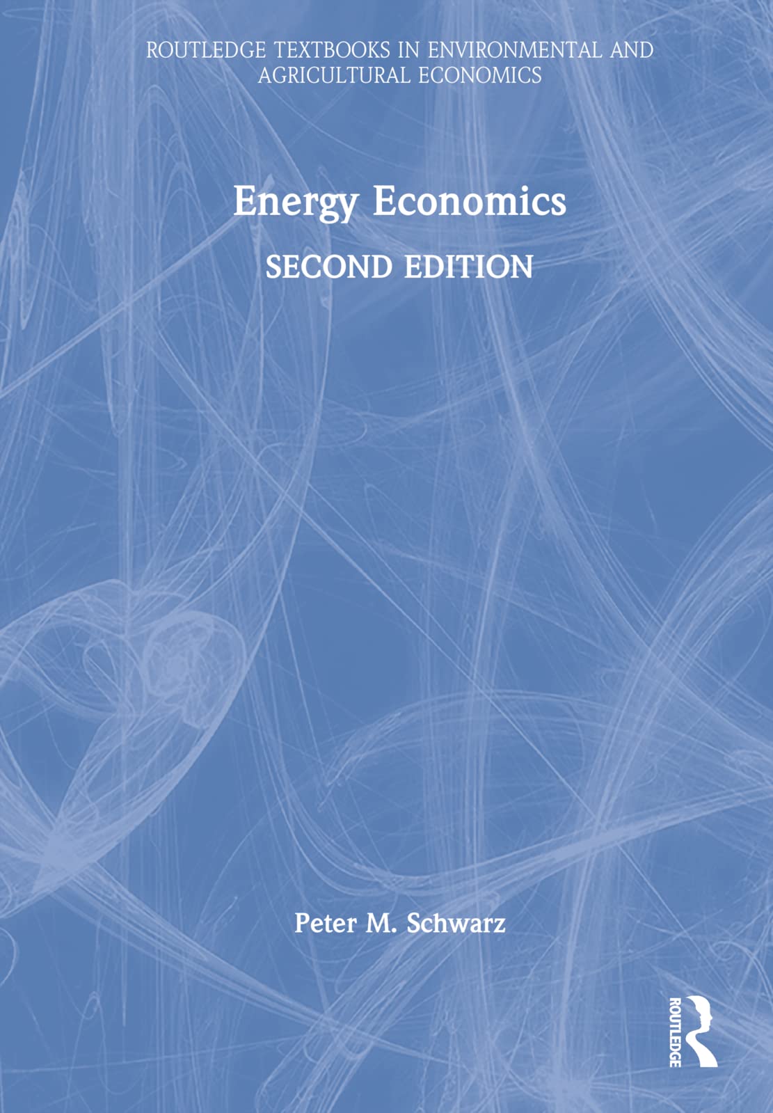 Energy Economics (Routledge Textbooks in Environmental and Agricultural Economics)