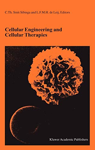 Cellular Engineering and Cellular Therapies: Proceedings of the Twenty-Seventh International Symposium on Blood Transfusion, Groningen, Organized by ... in Hematology and Immunology, 38, Band 38)