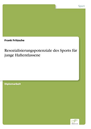 Resozialisierungspotenziale des Sports für junge Haftentlassene