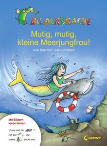 Bilderdrache. Mutig, mutig, kleine Meerjungfrau!