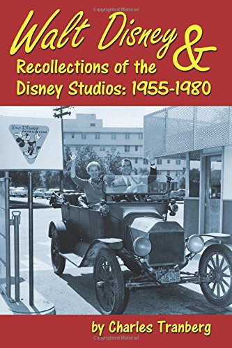 Walt Disney & Recollections of the Disney Studios: 1955-1980