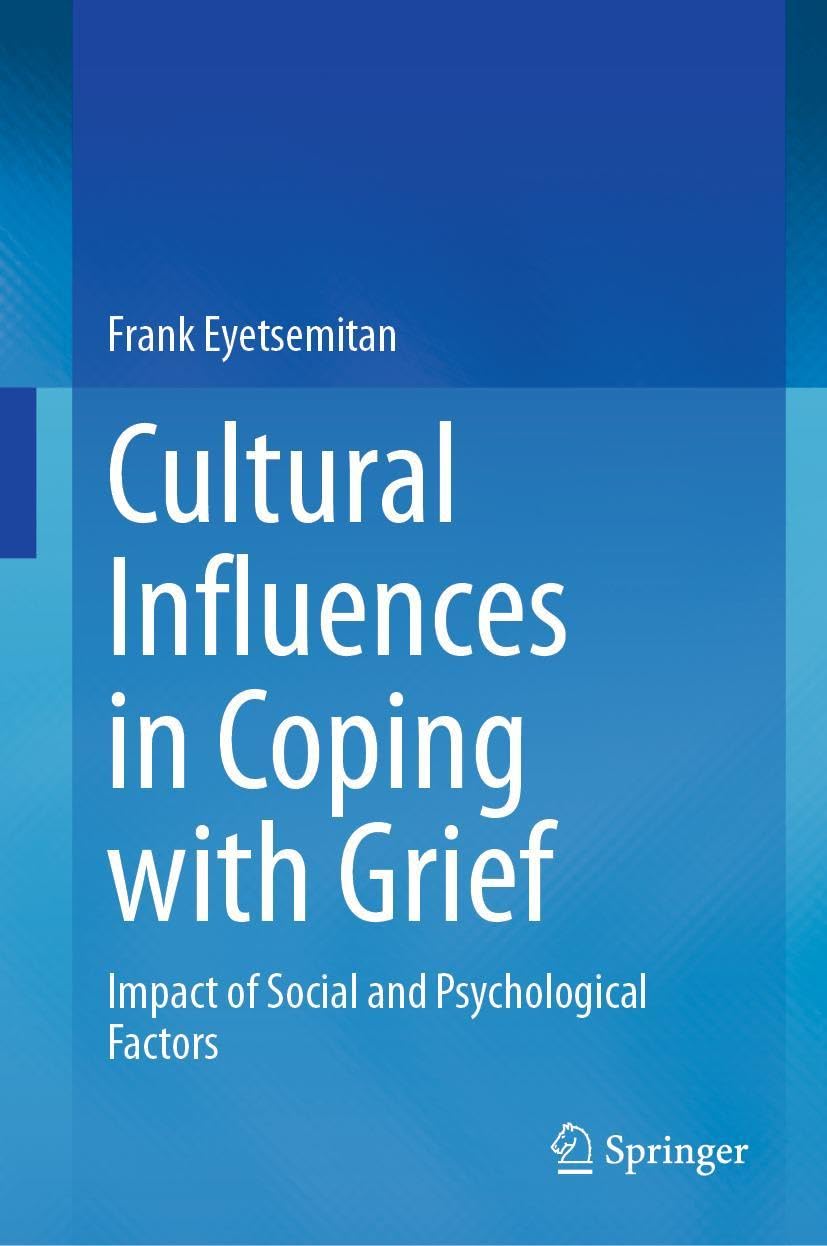 Cultural Influences in Coping with Grief: Impact of Social and Psychological Factors