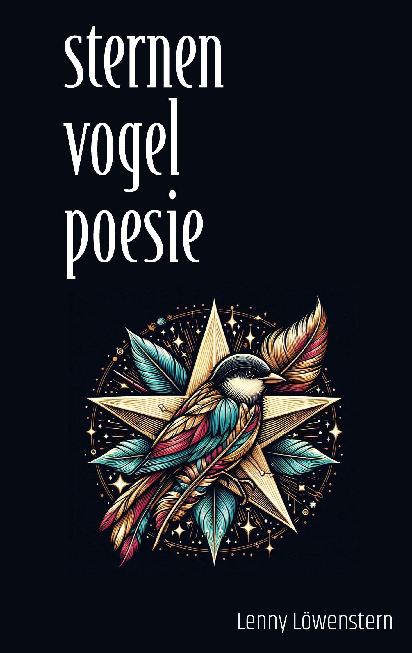Sternenvogelpoesie: Gedichte
