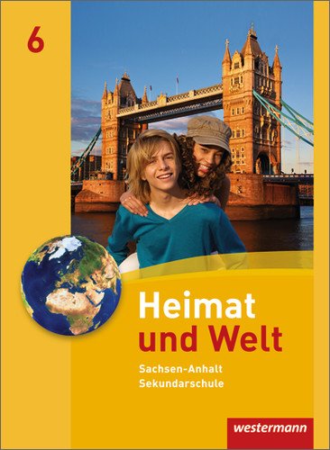 Heimat und Welt - Ausgabe 2010 für die Sekundarschulen in Sachsen-Anhalt - Evelyn Dieckmann Heike Köppe Anne-Kathrin Lindau Ines Schmidt Geheftet