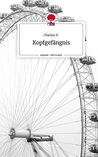 Kopfgefängnis. Life is a Story - story.one