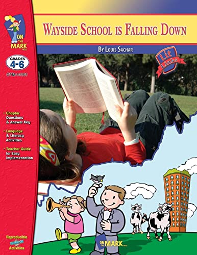 Wayside School is Falling Down, by Louis Sachar Novel Study Grades 4-6 (Lit Links)