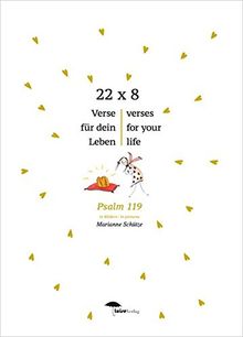 22 x 8 Verse für Dein Leben / 22 x 8 verses for your life: Psalm 119 illustriert / Psalm 119 illustrated