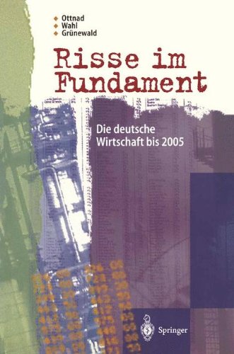 Risse im Fundament: Die deutsche Wirtschaft bis 2005
