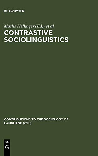 Contrastive Sociolinguistics (Contributions to the Sociology of Language [CSL], 71)