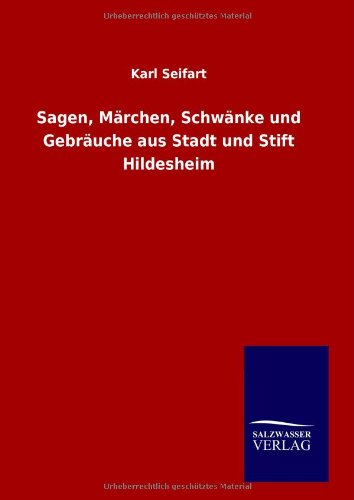 Sagen, Märchen, Schwänke und Gebräuche aus Stadt und Stift Hildesheim