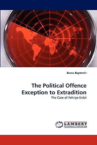 The Political Offence Exception to Extradition: The Case of Fehriye Erdal