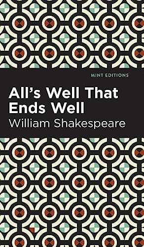 All's Well That Ends Well (Mint Editions)