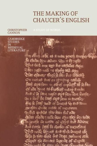 The Making of Chaucer's English: A Study of Words (Cambridge Studies in Medieval Literature, Band 39)