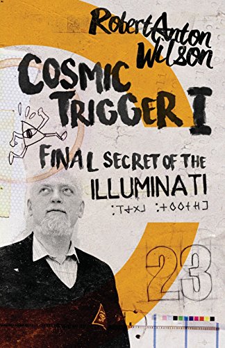 Wilson, Robert Anton Cosmic Trigger I, Final Secret Of The Illuminati