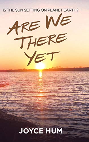 Are We There Yet: Is the Sun Setting on Planet Earth?