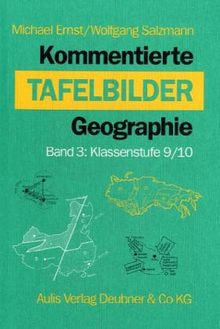 Kommentierte Tafelbilder Geographie: Klassenstufe 9/10