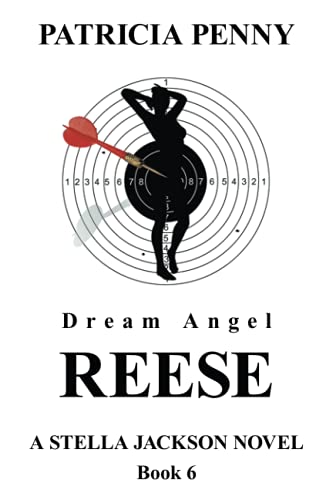 DREAM ANGEL REESE: A STELLA JACKSON NOVEL BOOK 6