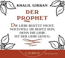 Der Prophet Cd Die Liebe Besitzt Nicht Noch Will Sie Besitz Sein Denn Die Liebe Ist Der Liebe Genug De Khalil Gibran