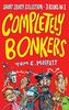 Completely Bonkers: A 3-in-1 Collection of Hilarious Short Stories (Bonkers Short Stories)