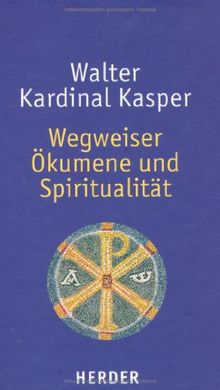 Wegweiser Ökumene und Spiritualität