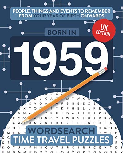 Born in 1959: Your Life in Wordsearch Puzzles (Time Travel Wordsearch Puzzles, Band 25)
