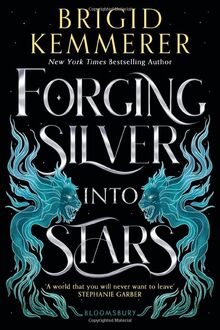 Forging Silver into Stars: Brigid Kemmerer