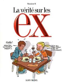 La vérité sur les ex