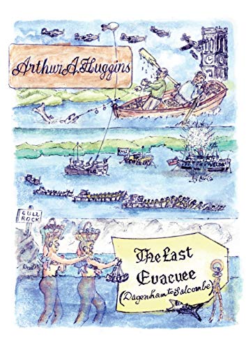 The Last Evacuee: Dagenham to Salcombe