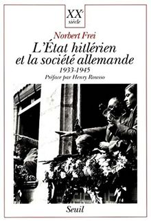 L'Etat hitlérien et la société allemande : 1933-1945