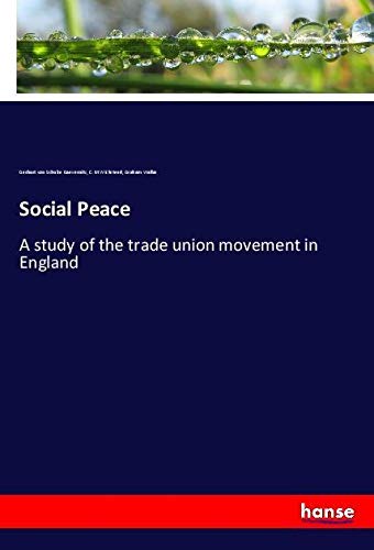 Social Peace: A study of the trade union movement in England