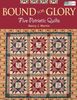 Bound for Glory: Five Patriotic Quilts
