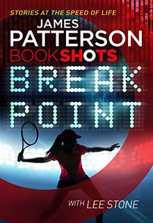 Break Point: BookShots by Patterson, James | Book | condition good