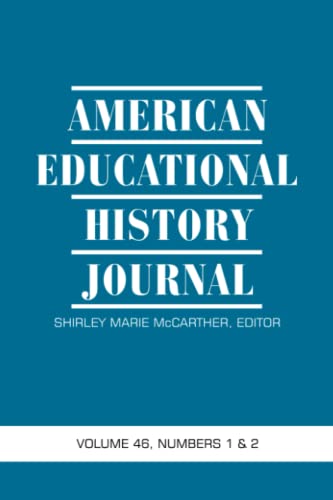 American Educational History Journal: Volume 46 #1 & 2