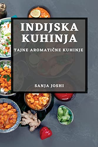 Indijska Kuhinja: Tajne Aromati¿ne Kuhinje