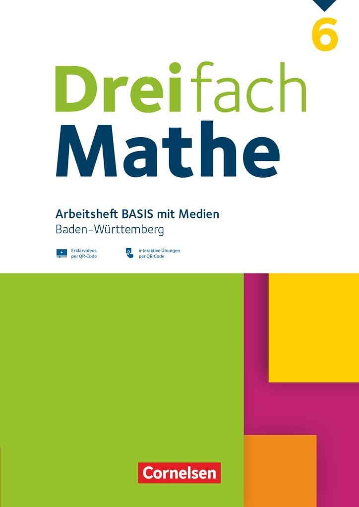 Dreifach Mathe 6. Schuljahr - Basis - Baden-Württemberg - Arbeitsheft mit Medien und Lösungen - Inkl. Erklärvideos und interaktiven Übungen