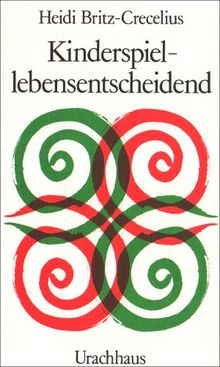 Kinderspiel, lebensentscheidend