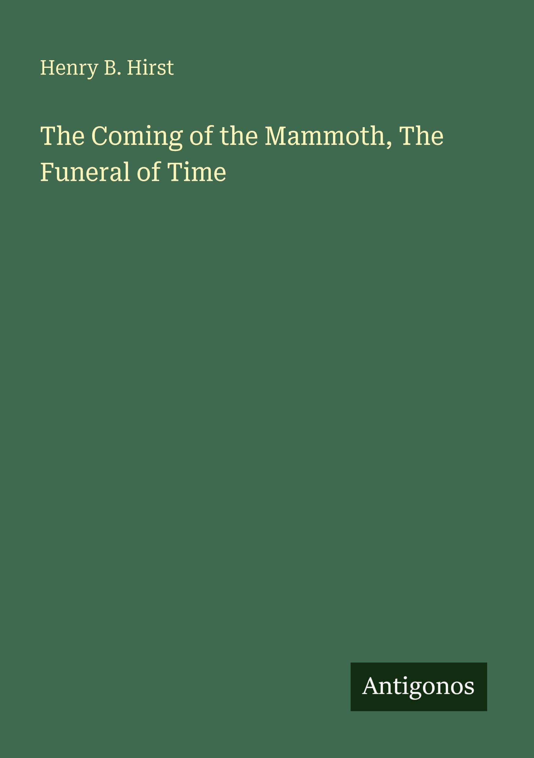The Coming of the Mammoth, The Funeral of Time